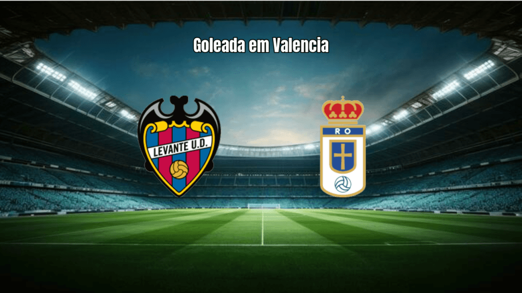 Levante 4 x 2 Oviedo: Análise Tática e Destaques da La Liga