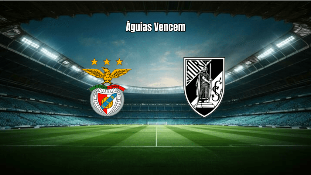 Benfica 3-0 Guimarães: Análise e Destaques da Partida da Liga Portugal