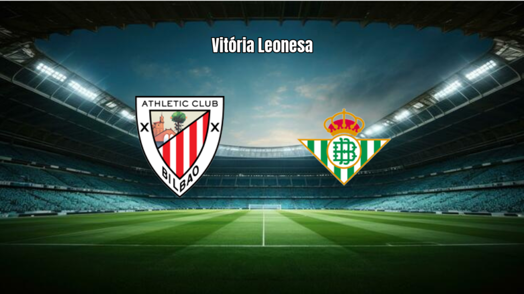 Athletic Club vence Real Betis por 2 a 1 na La Liga 2026