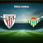 Athletic Club vence Real Betis por 2 a 1 na La Liga 2026
