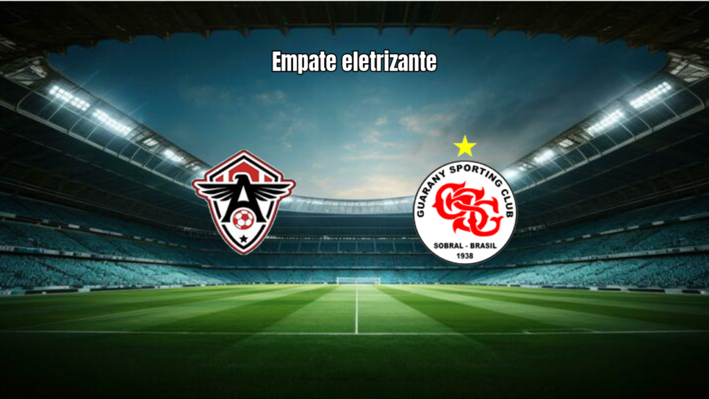 Uniclinic e Guarany de Sobral empatam em 2 a 2 no Cearense 2