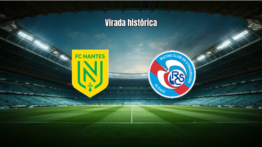 Strasbourg vira sobre Nantes em jogo eletrizante da Ligue 1