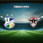 Itapipoca vence Uniclinic por 2-0 na estreia do Cearense 2ª Divisão