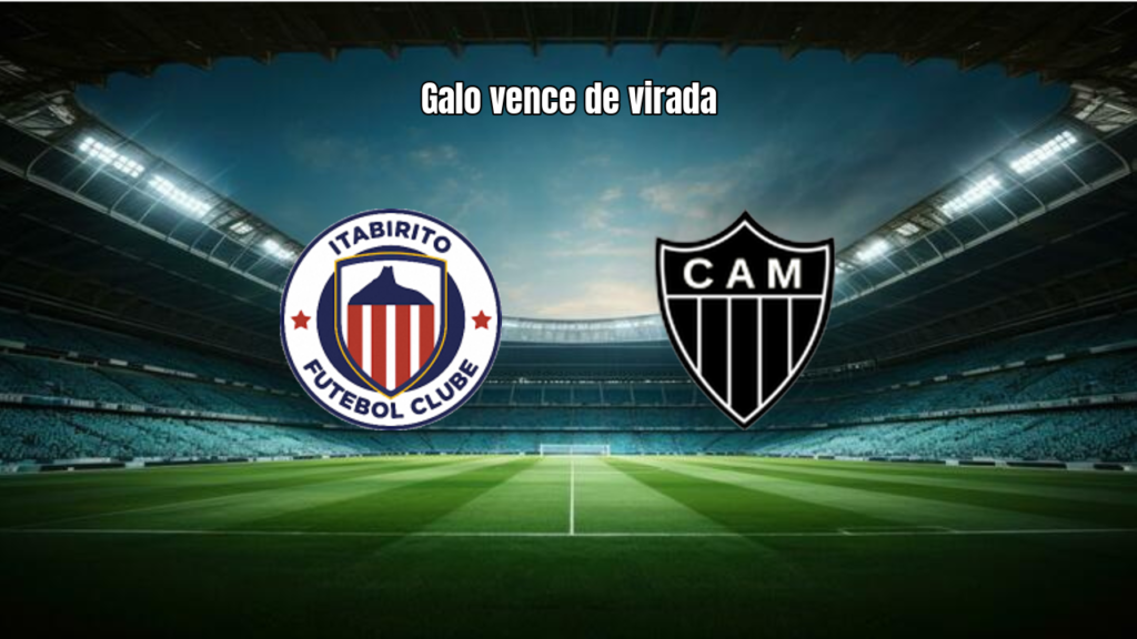 Atlético Mineiro U20 vence Itabirito por 3 a 2 em jogo eletrizante