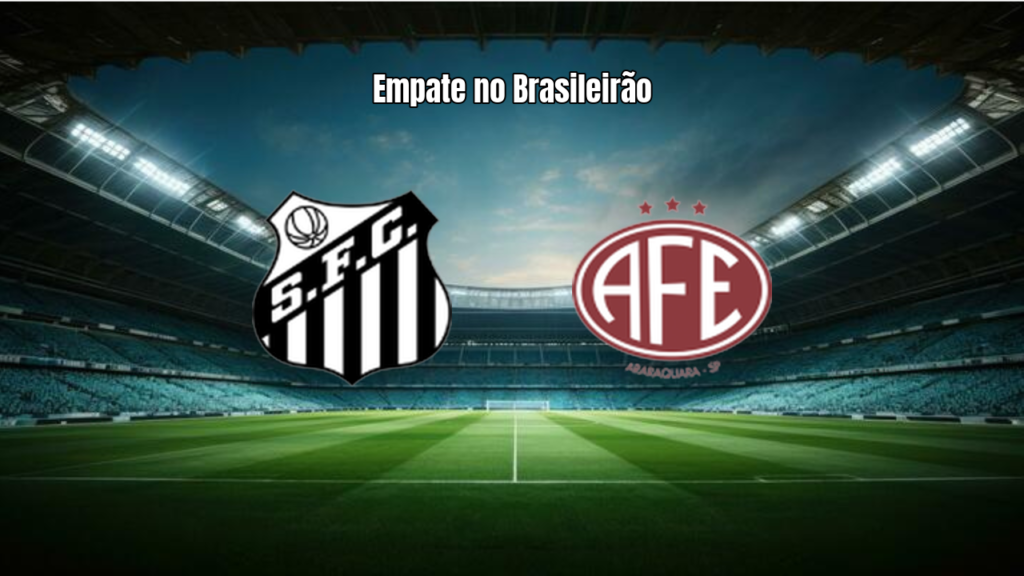 Santos W e Ferroviária W empatam em jogo equilibrado no Brasileirão