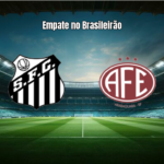 Santos W e Ferroviária W empatam em jogo equilibrado no Brasileirão