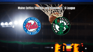 Maine Celtics vence Long Island Nets na G League por 114 a 104