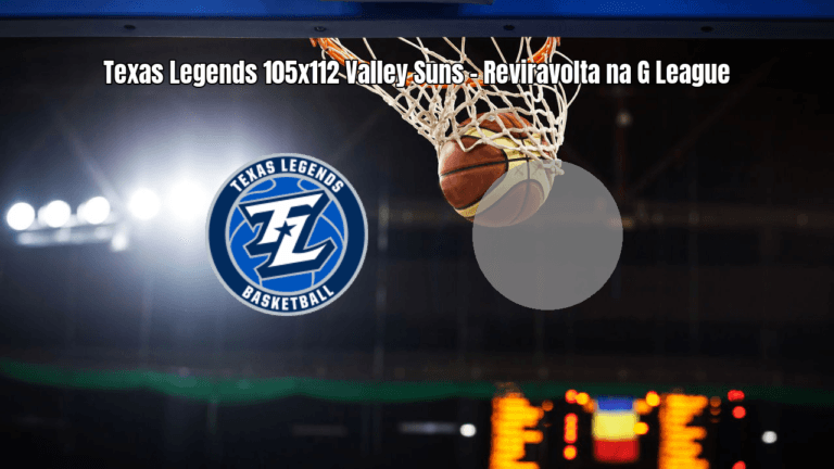 Texas Legends 105 x 112 Valley Suns: Reviravolta no último quarto