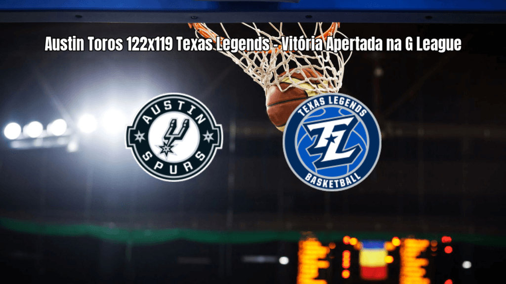 Austin Toros Spurs vence Texas Legends em jogo eletrizante da G League