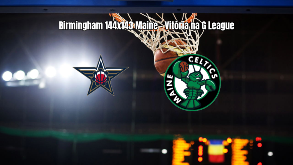 Birmingham Squadron vence Maine Celtics em jogo eletrizante da G League