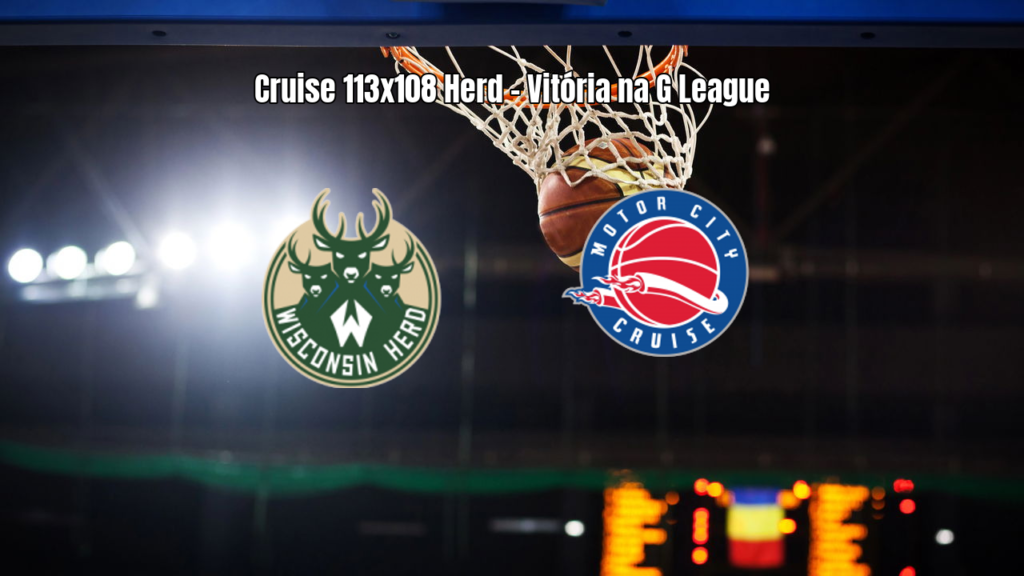 Motor City Cruise vence Wisconsin Herd na G League: 113x108