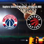 Toronto Raptors vence Washington Wizards em jogo eletrizante da NBA