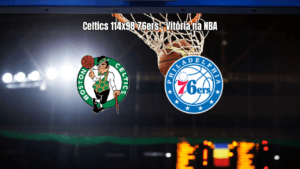 Boston Celtics vence Philadelphia 76ers por 114 a 98 na NBA