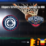 Clippers vencem Pelicans com show ofensivo na NBA: 137 x 117