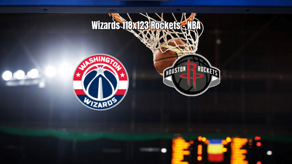 Houston Rockets vence Washington Wizards em jogo eletrizante da NBA