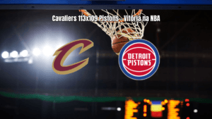 Cleveland Cavaliers vencem Detroit Pistons por 113 a 109 na NBA