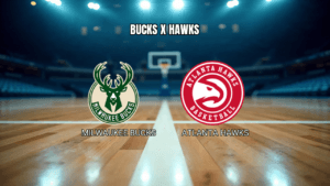 Palpite Milwaukee Bucks x Atlanta Hawks: Confronto Aquece a NBA em 05/03/2026