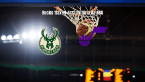 Bucks vencem Jazz por 113 a 99 na NBA: resultado e estatísticas