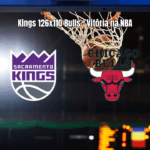 Sacramento Kings vence Chicago Bulls por 126 a 110 na NBA