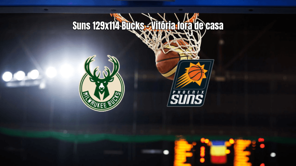 Phoenix Suns vence Milwaukee Bucks por 129 a 114 na NBA