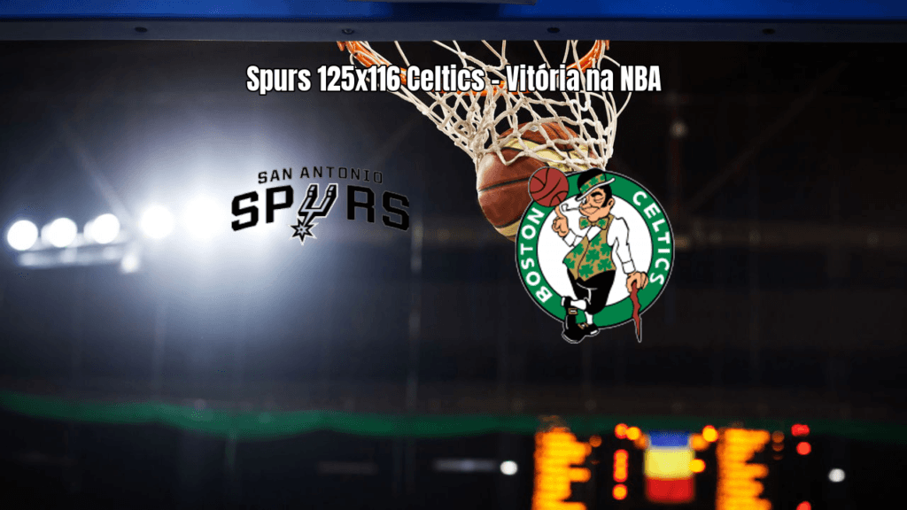 San Antonio Spurs vencem Boston Celtics por 125 a 116 na NBA