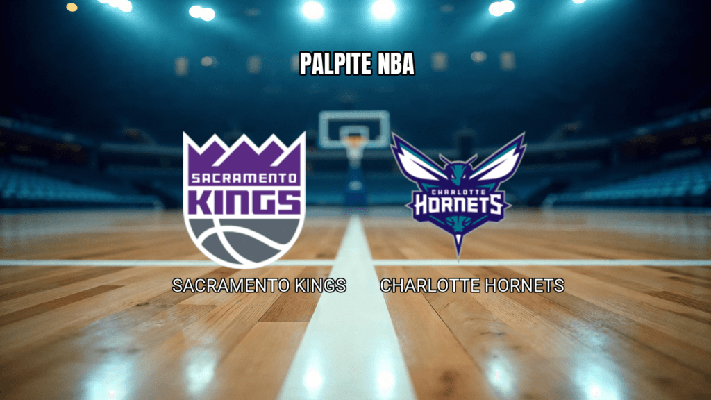 Palpite Sacramento Kings vs Charlotte Hornets: Análise e Previsão para 12/03/2026