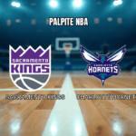 Palpite Sacramento Kings vs Charlotte Hornets: Análise e Previsão para 12/03/2026