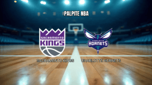 Palpite Sacramento Kings vs Charlotte Hornets: Análise e Previsão para 12/03/2026