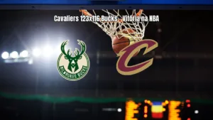 Cleveland Cavaliers vence Milwaukee Bucks em jogo eletrizante da NBA