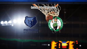 Boston Celtics vence Memphis Grizzlies em jogo emocionante da NBA