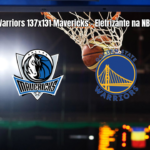 Golden State Warriors vence Dallas Mavericks em jogo eletrizante da NBA