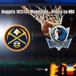 Denver Nuggets vence Dallas Mavericks em jogo eletrizante da NBA