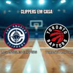 Palpite Los Angeles Clippers x Toronto Raptors NBA 26/03/2026