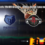 Houston Rockets vence Memphis Grizzlies por 119 a 109 na NBA