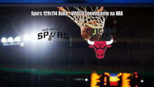 San Antonio Spurs vence Chicago Bulls por 129 a 114 na NBA