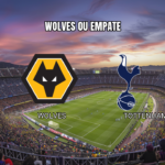Palpite Wolves vs Tottenham: Premier League 25/04/2026