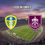 Palpite Leeds x Burnley: Premier League 01/05/2026