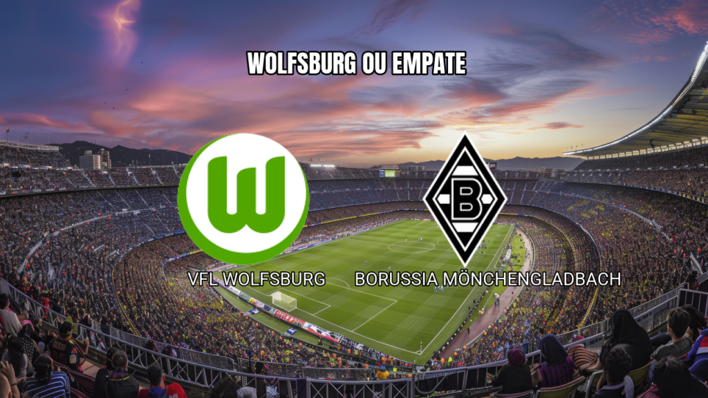 Palpite VfL Wolfsburg vs Borussia Mönchengladbach: Bundesliga 25/04/2026