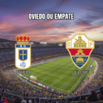 Palpite Oviedo x Elche: La Liga 26/04/2026