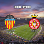Palpite Valencia x Girona: La Liga 25/04/2026