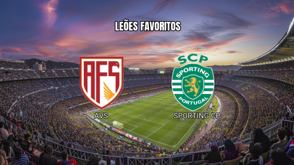 Palpite AVS vs Sporting CP: Leões Favoritos em 26/04/2026