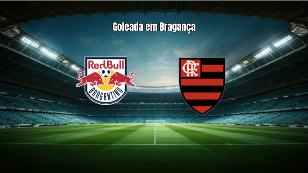 RB Bragantino 3x0 Flamengo: Análise e Destaques da Goleada