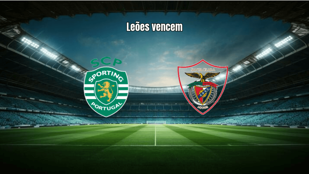 Sporting CP vence Santa Clara por 4 a 2 em jogo movimentado da Liga Portugal