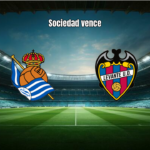 Real Sociedad vence Levante por 2-0 na La Liga: Análise e Estatísticas