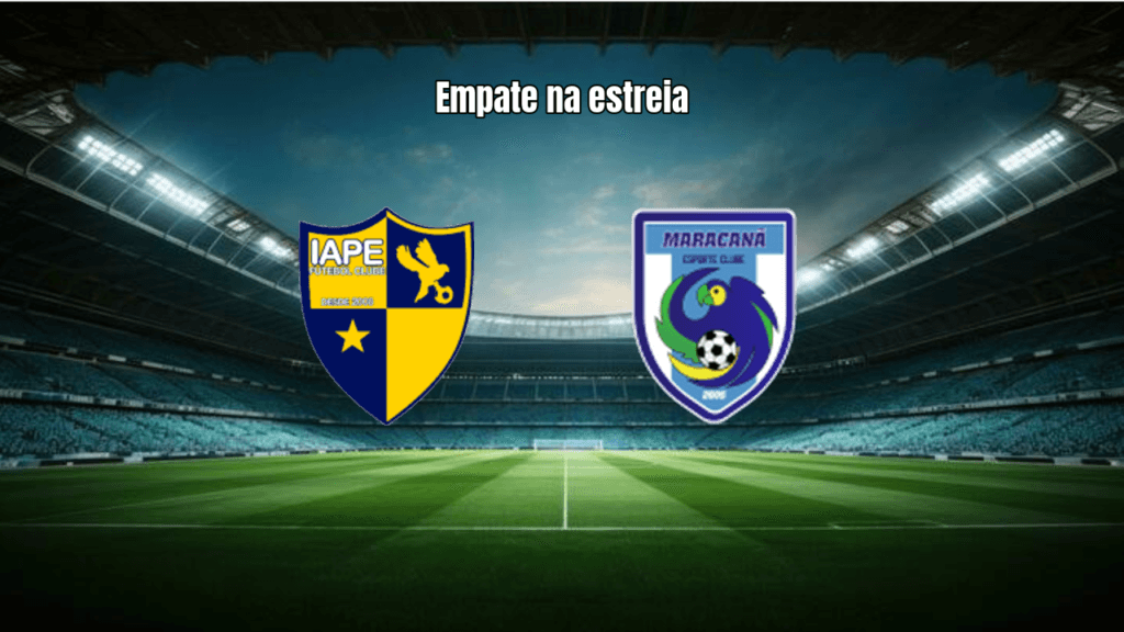 IAPE e Maracanã empatam em 2-2 na estreia da Série D 2026
