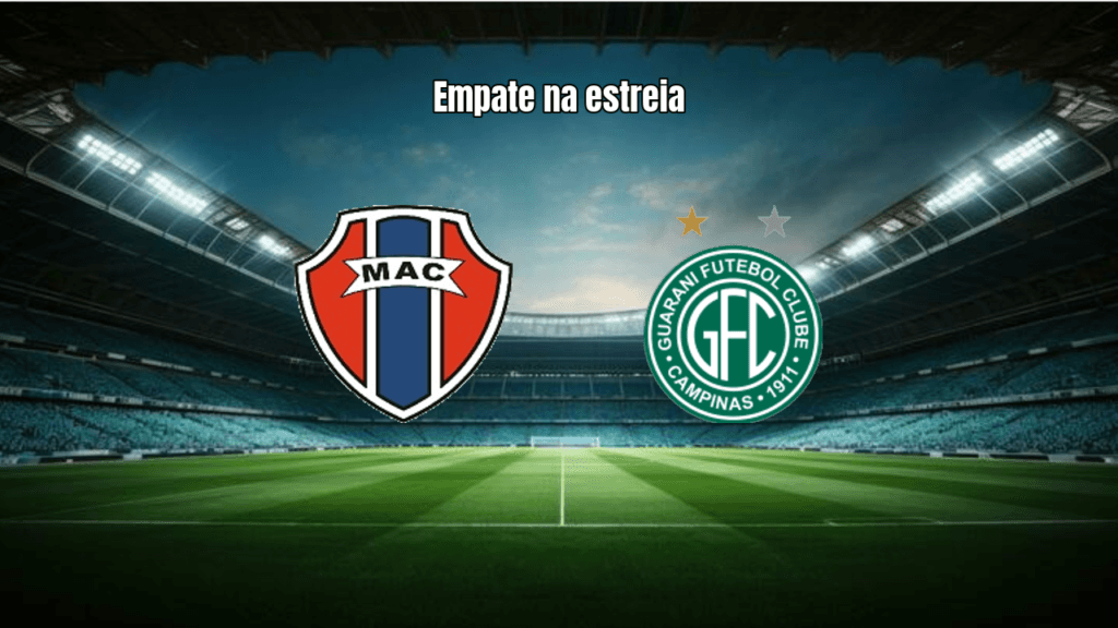 Maranhão e Guarani empatam em 1x1 na estreia da Série C 2026