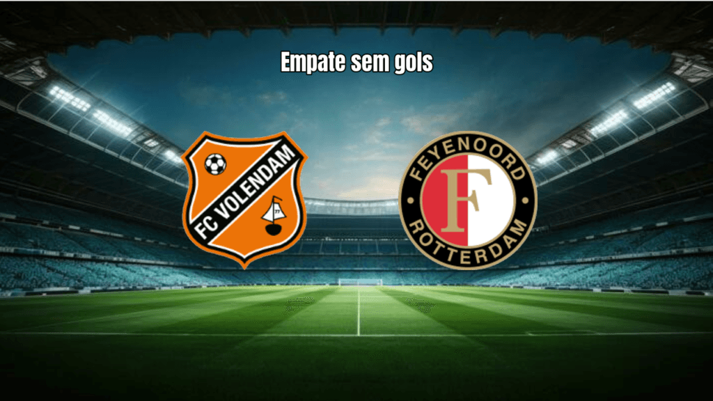 FC Volendam 0x0 Feyenoord: Empate sem gols na Eredivisie