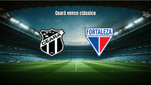 Ceará vence Fortaleza por 2 a 0 no Clássico-Rei da Copa do Nordeste