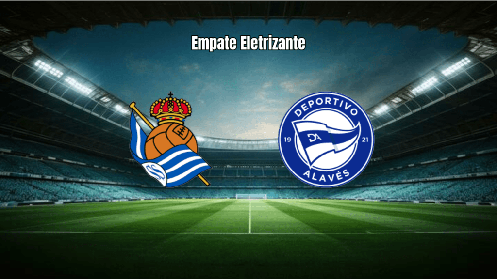 Real Sociedad 3-3 Alavés: Empate Eletrizante na La Liga com Gols e Expulsão