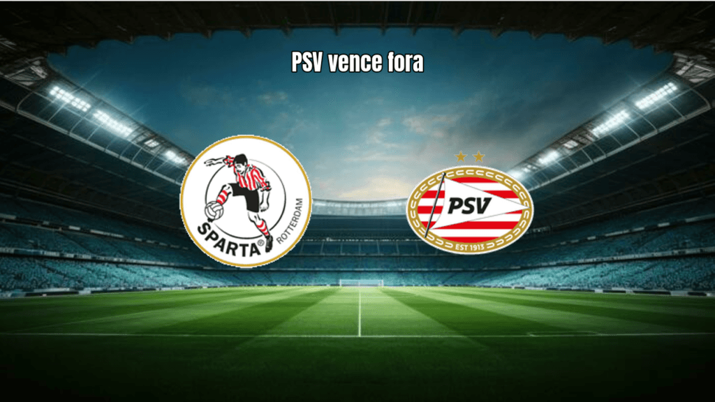 PSV vence Sparta Rotterdam por 2-0 e segue firme na Eredivisie